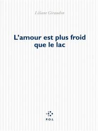 L'amour est plus froid que le lac