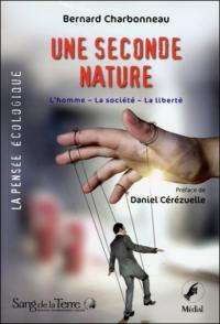 Une seconde nature : l'homme, la société, la liberté