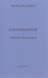 Conversation avec Vincent Baudoux