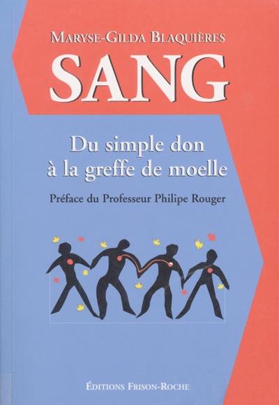 Sang : du simple don à la greffe de moelle