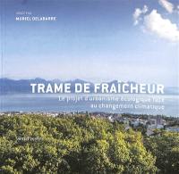 Trame de fraîcheur : le projet d'urbanisme écologique face au changement climatique