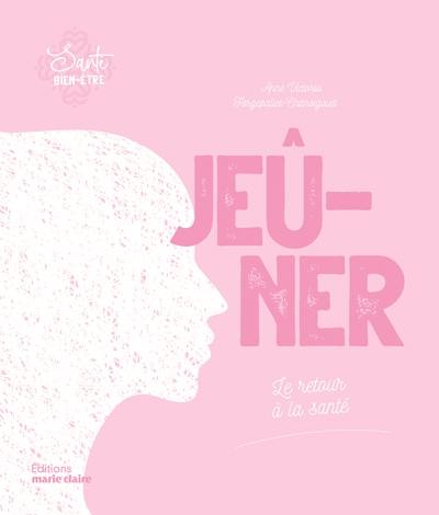 Jeûner : le retour à la santé