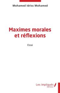 Maximes morales et réflexions : essai