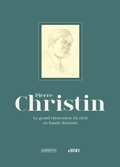 Pierre Christin : le grand rénovateur du récit en bande dessinée