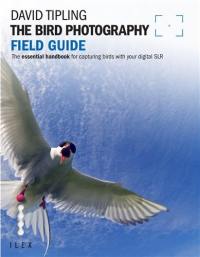 The Bird Photography Field Guide