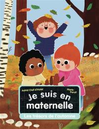 Je suis en maternelle. Vol. 3. Les trésors de l'automne