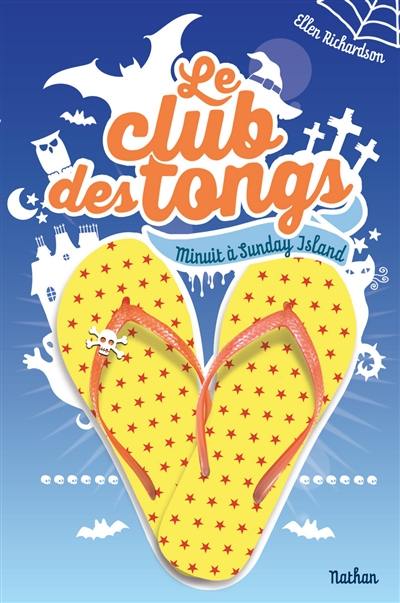 Le club des tongs. Vol. 3. Minuit à Sunday Island