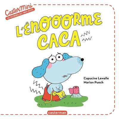 L'énooorme caca