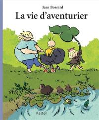 La vie d'aventurier