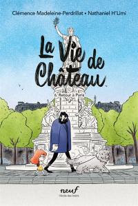 La vie de château. Vol. 6. Retour à Paris