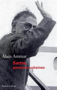 Sartre, passions cubaines : récit