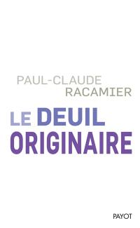 Le deuil originaire