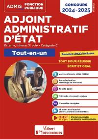 Adjoint administratif d'Etat : externe, interne, 3e voie, catégorie C : tout-en-un, concours 2024-2025