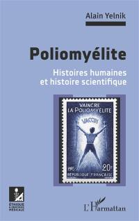 Poliomyélite : histoires humaines et histoire scientifique