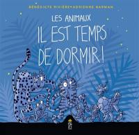 Les animaux : il est temps de dormir ! Les animaux : il est temps de dormir !