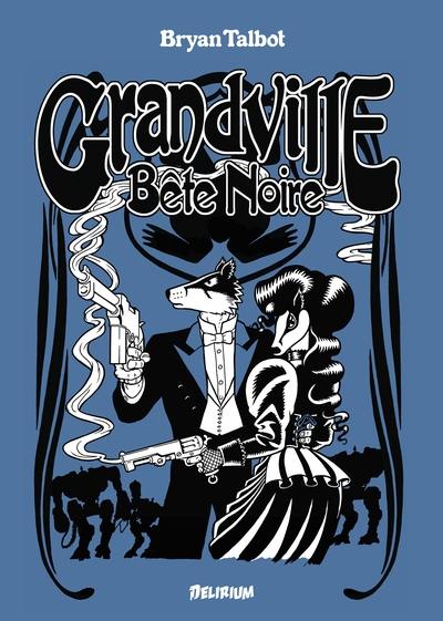 Grandville. Bête noire : une romance scientifique de l'inspecteur détective LeBrock