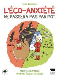 L'éco-anxiété ne passera pas par moi : conseils pratiques pour une écologie sereine