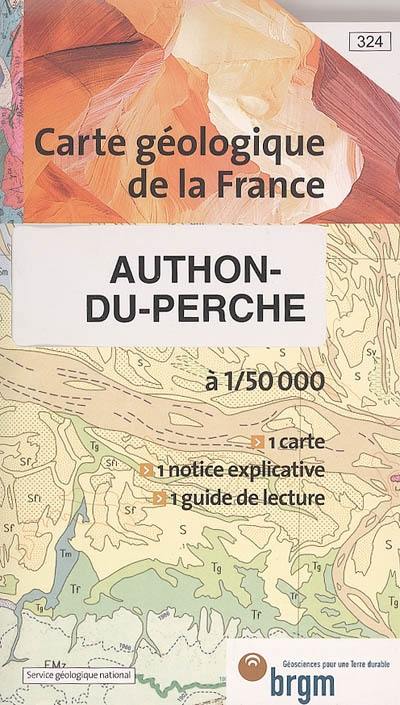 Authon-du-Perche : carte géologique de la France à 1:50.000, 324. Guide de lecture des cartes géologiques de la France à 1-50 000