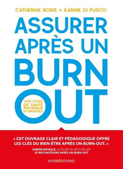 Assurer après un burn-out : mon guide de santé physique et mentale