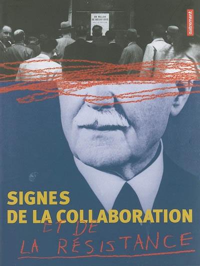 Signes de la collaboration et de la Résistance