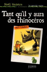 Tant qu'il y aura des rhinocéros