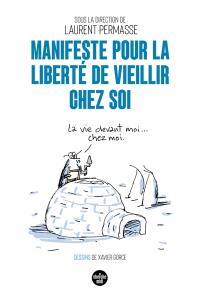 Manifeste pour la liberté de vieillir chez soi