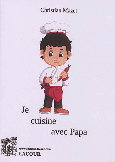 Je cuisine avec papa