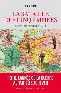 La bataille des cinq empires : 15 mai-28 septembre 1916