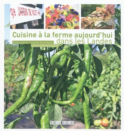 Cuisine à la ferme aujourd'hui dans les Landes