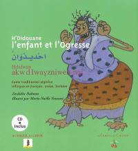 H'Didouane : l'enfant et l'ogresse : conte traditionnel algérien trilingue