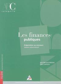 Les finances publiques : préparation au concours, adjoint administratif, catégorie C