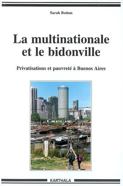 La multinationale et le bidonville : privatisations et pauvreté à Buenos Aires