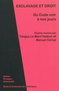 Esclavage et droit : du Code noir à nos jours