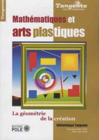 Mathématiques et arts plastiques : géométrie de la création