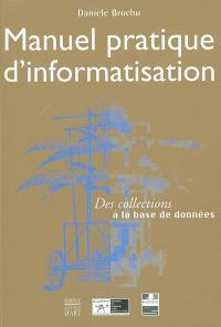 Manuel pratique d'informatisation : des collections à la base de données