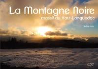 La montagne noire : un massif du Haut-Languedoc