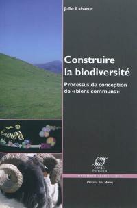 Construire la biodiversité : processus de conception de biens communs