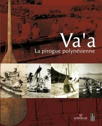 Va'a : la pirogue polynésienne