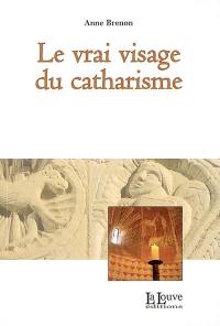 Le vrai visage du catharisme