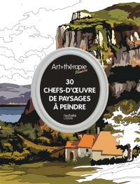 30 chefs-d'oeuvre de paysages à peindre