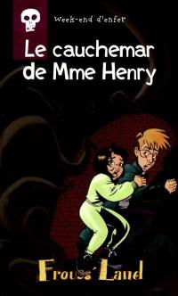 Week-end d'enfer. Vol. 3. Le cauchemar de madame Henry