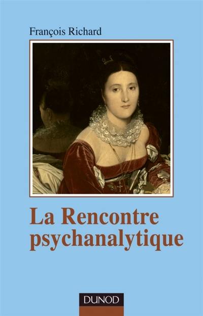 La rencontre psychanalytique