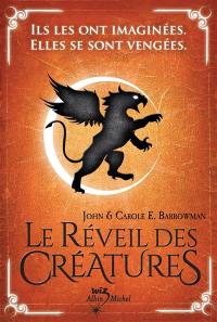 Le réveil des créatures. Vol. 1