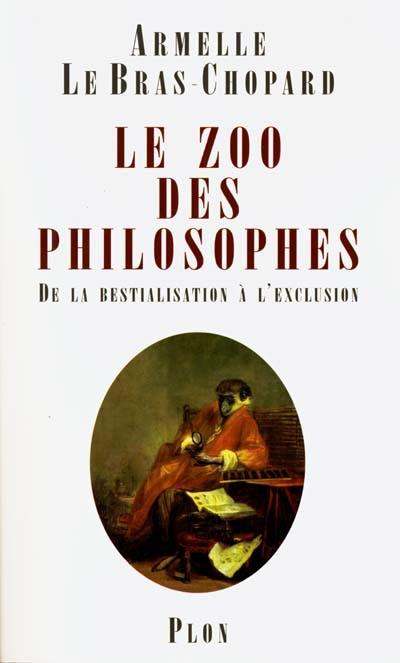 Le zoo des philosophes : de la bestialisation à l'exclusion