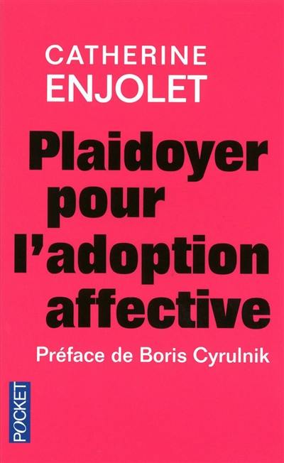 Plaidoyer pour l'adoption affective : un don d'ingérence