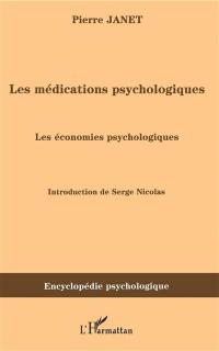 Les médications psychologiques (1919). Vol. 2. Les économies psychologiques