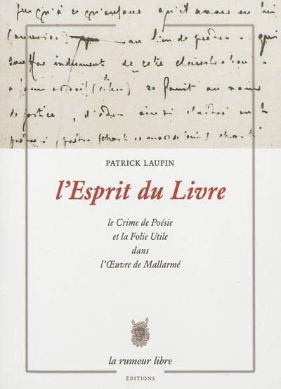 L'esprit du livre : le crime de poésie et la folie utile dans l'oeuvre de Mallarmé