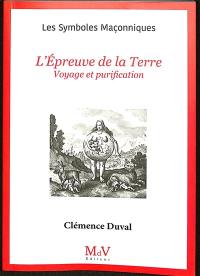 L'épreuve de la Terre : voyage et purification