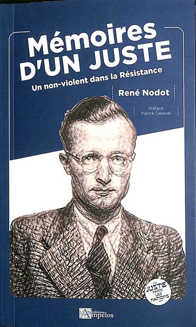 Mémoires d'un Juste : un non-violent dans la Résistance