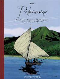 Patrimoine : les plus beaux bateaux des Antilles, Guyane et Saint-Pierre-et-Miquelon